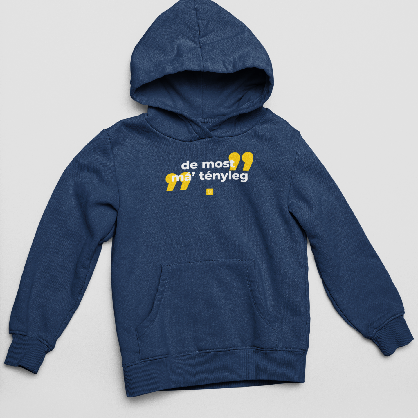 De most má tényleg - kapucnis pulóver