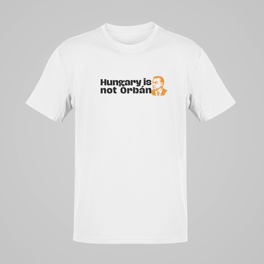 Hungary is not Orban - póló