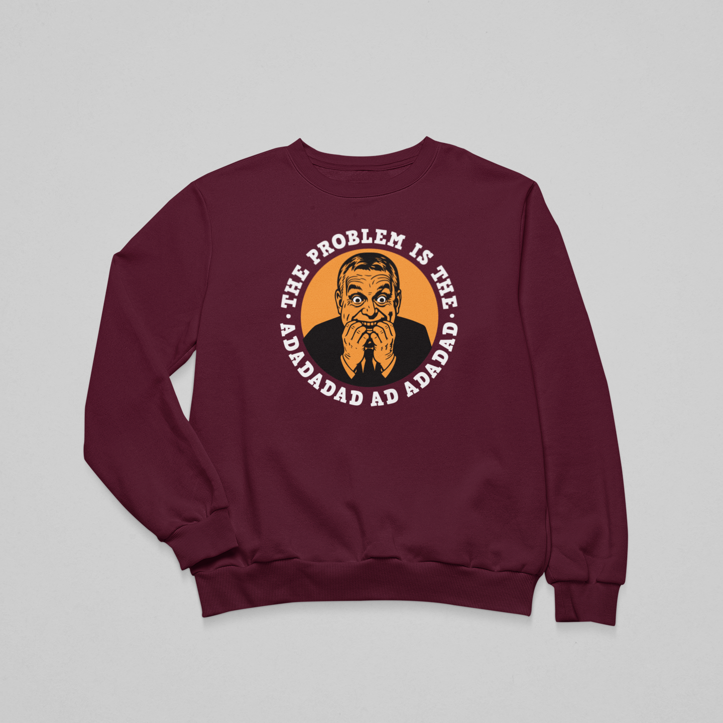 The problem is the ADADAD - környakas unisex pulóver