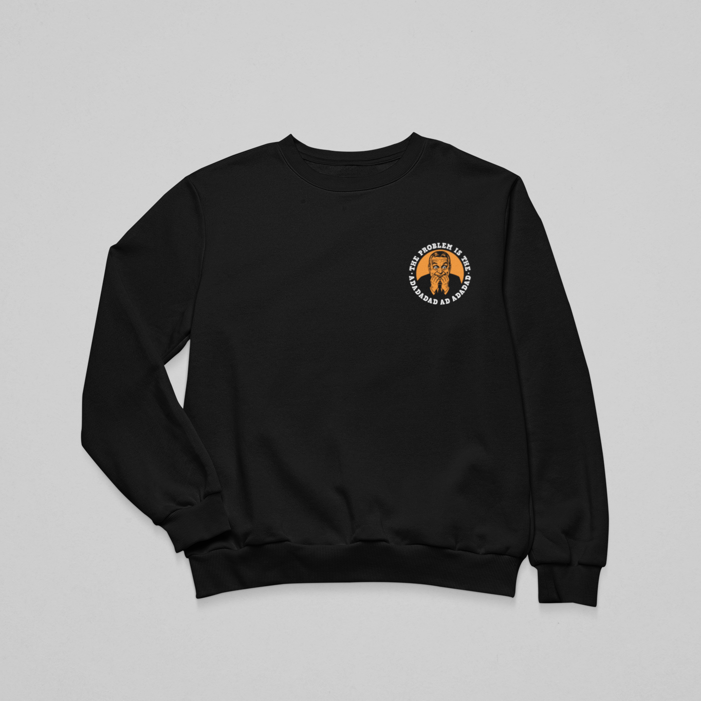 The problem is the ADADAD mellkaslogó - környakas unisex pulóver