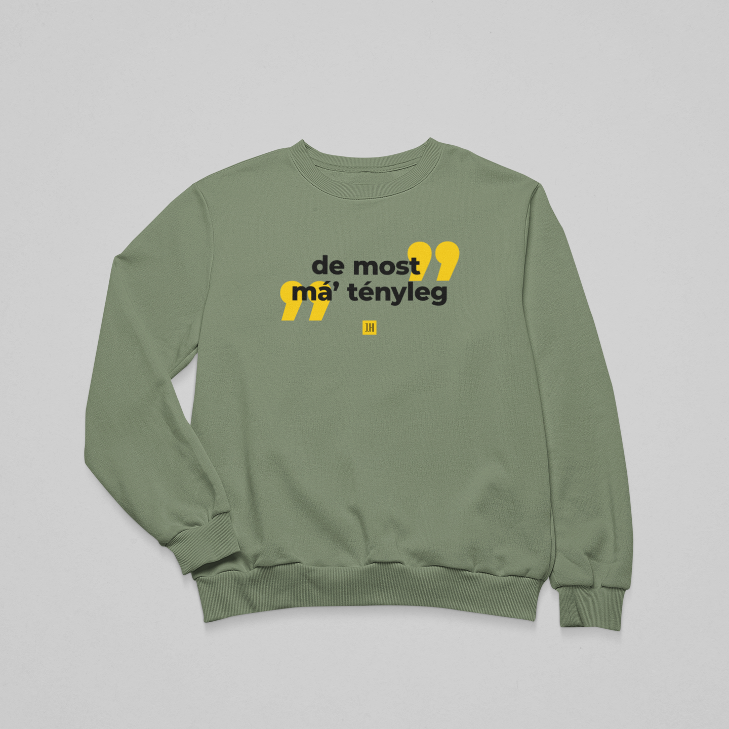 De most má' tányleg - környakas unisex pulóver