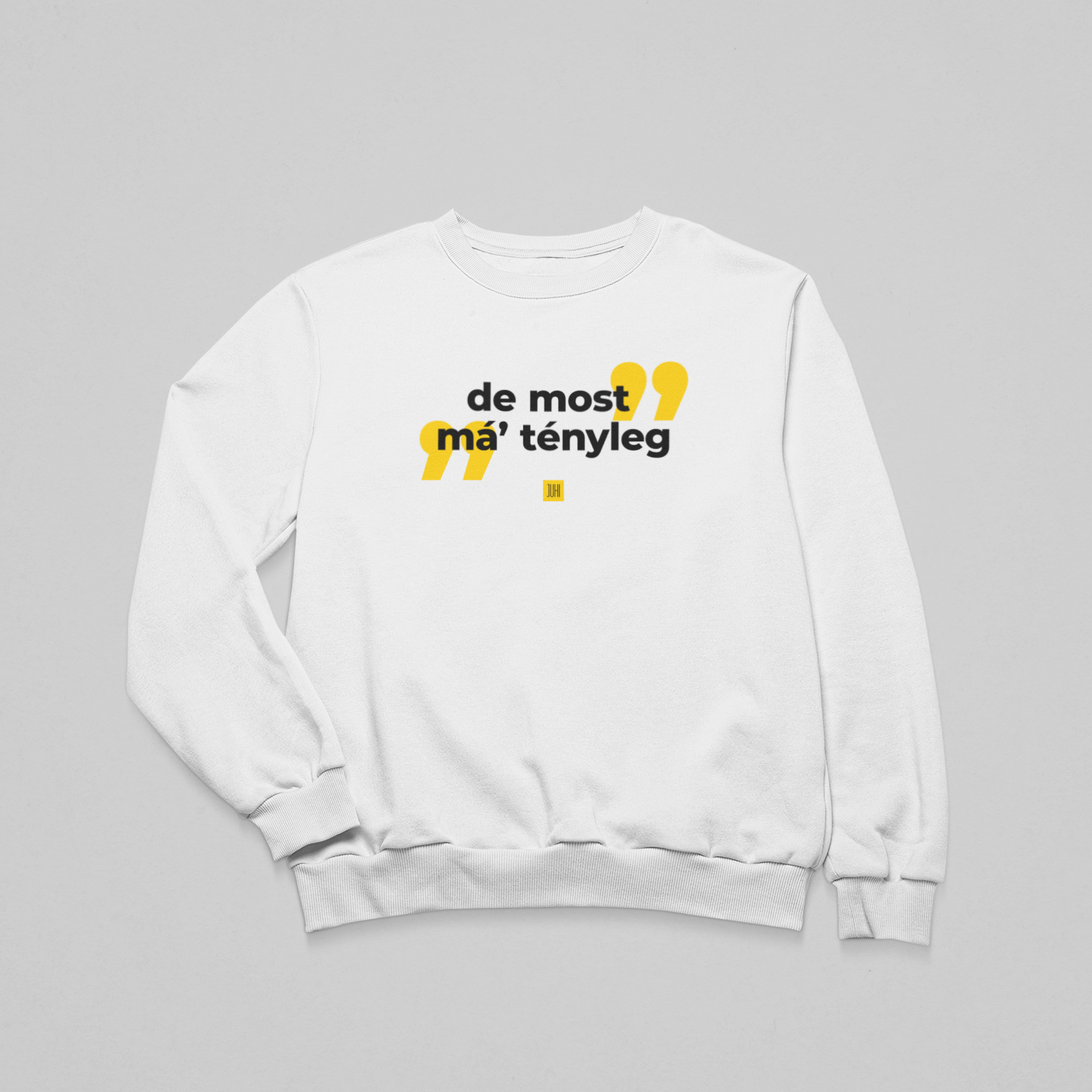 De most má' tányleg - környakas unisex pulóver